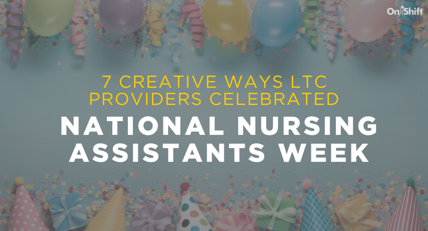 7-creative-ways-ltc-providers-celebrated-national-nursing-assistants-week (1)