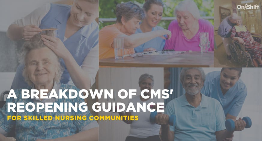 A Breakdown Of CMS Reopening Guidance For Skilled Nursing Communities