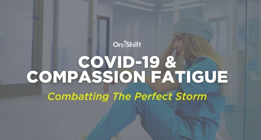 Covid And Compassion Fatigue - Combatting The Perfect Storm (1)