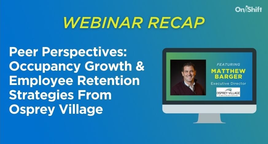 Peer Perspectives Occupancy Growth & Employee Retention Strategies From Osprey Village (1)