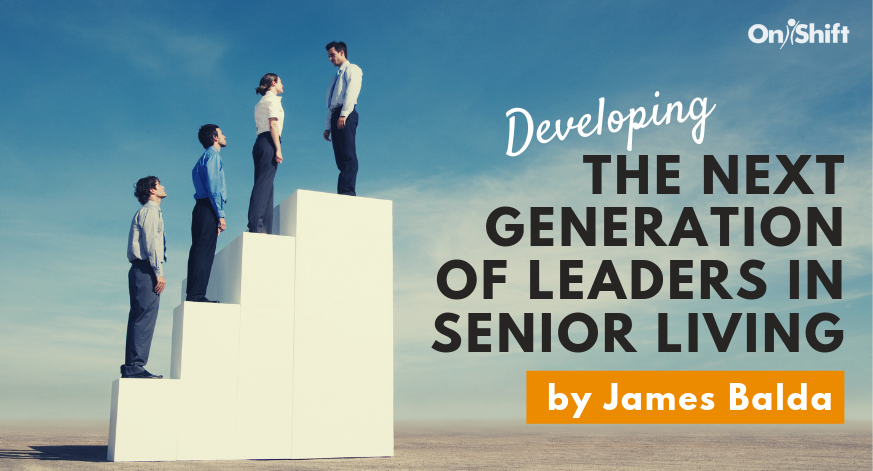 The Next Generation of Leaders in Senior Living