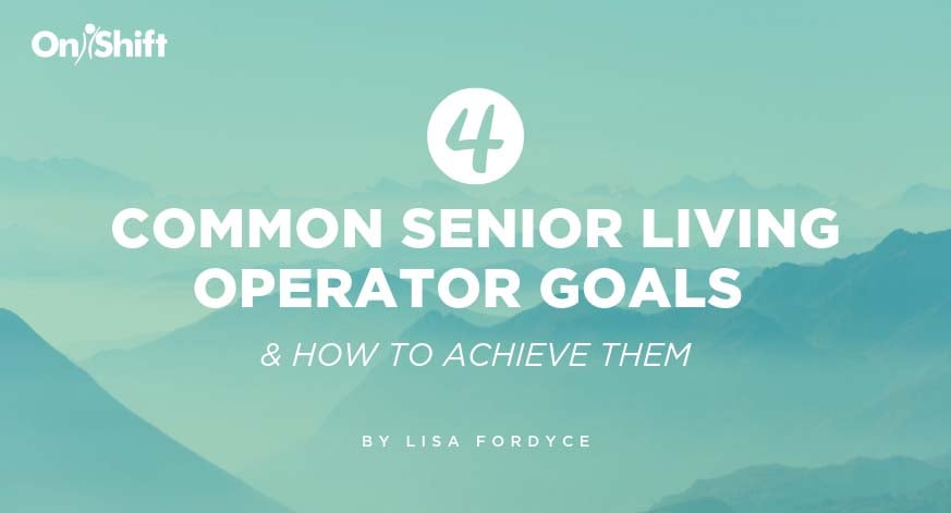 Pressing goals in senior living and how to achieve them