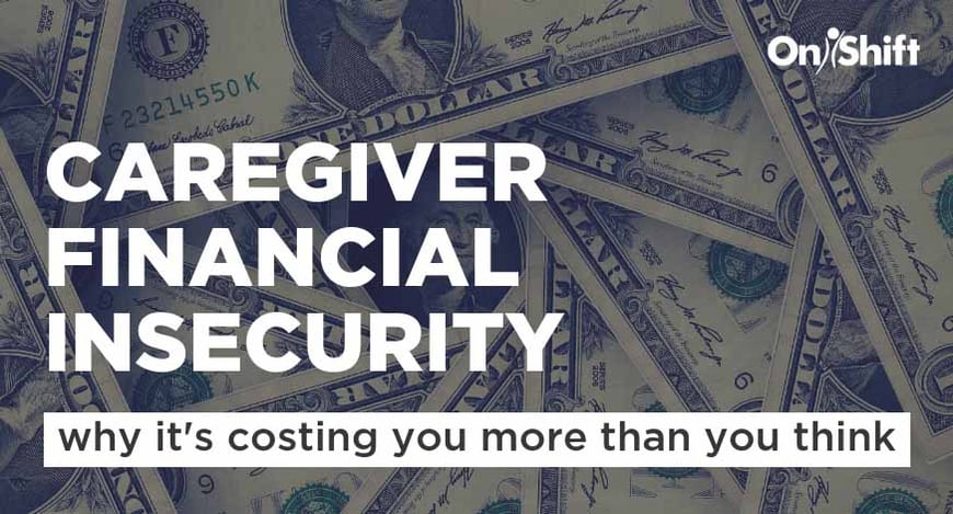 Caregiver financial insecurity is costing you more than you think