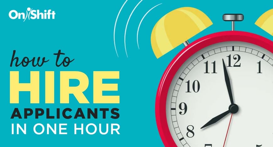 How to hire applicants in one hour