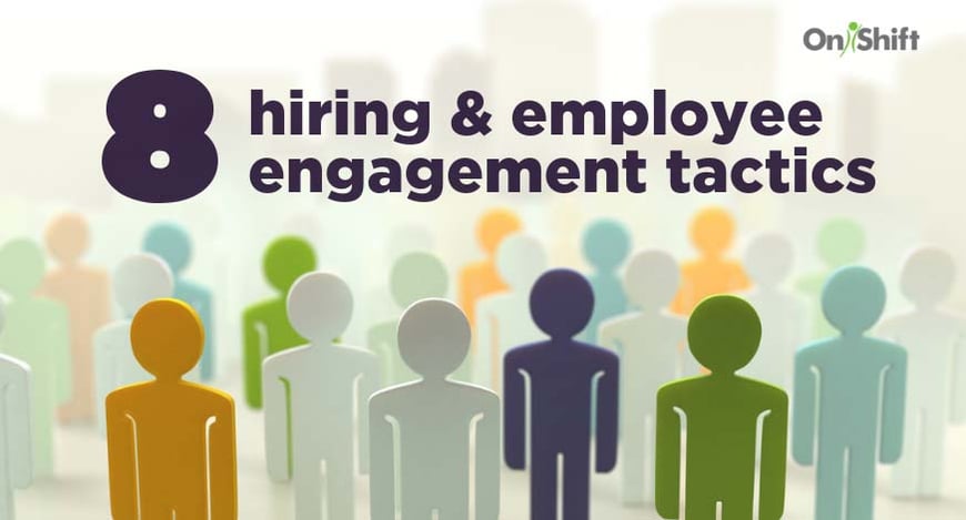 hiring and employee engagement tactics