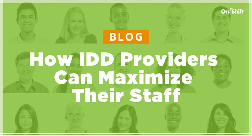 Three ways IDD providers can maximize staff