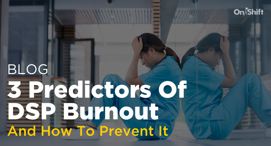 3 Predictors Of Dsp Burnout And How To Prevent It