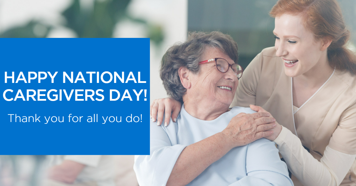Today, Let’s Celebrate Our Caregivers!