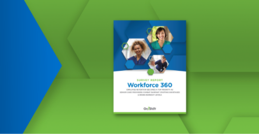 OnShift’s Workforce 360 Survey Report Released For 2021